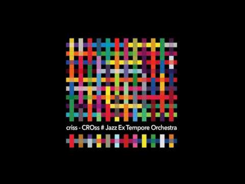 Samba De Eslavonia / criss CROss # Jazz Ex Tempore Orchestra