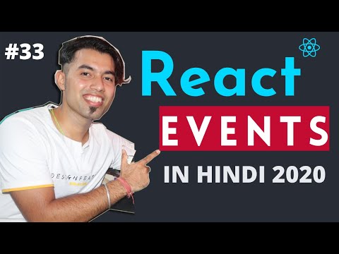 33 Handling Events in ReactJS in Hindi in 2020