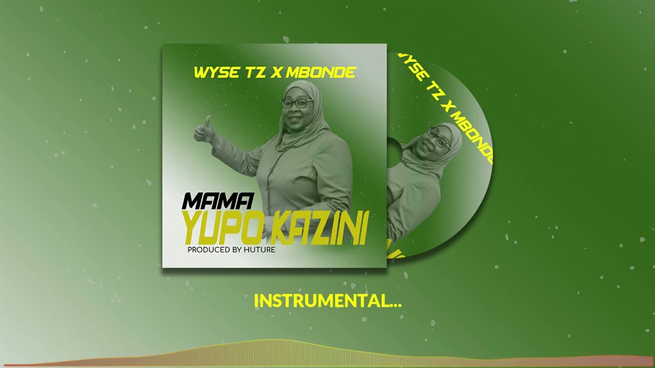Mama Yupo Kazini by Wyse Tz from Tanzania Popnable