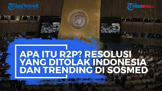 Apa Itu R2P? Resolusi yang Ditolak Indonesia dan Trending di Sosmed