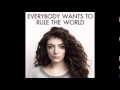 LORDE Everybody Wants To Rule The World Extended