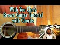With You - Chris Brown // Guitar Tutorial with Chords, All Sections (ACCURATE!)