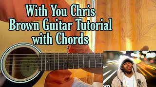 With You - Chris Brown // Guitar Tutorial with Chords, All Sections (ACCURATE!)