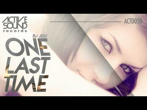 #ACTD058# DJ JESU - ONE LAST TIME [ACTIVE SOUND Records]