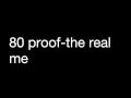 80 Proof-the real me