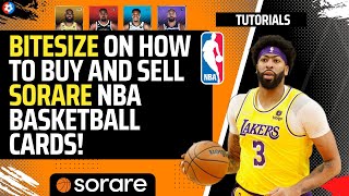 Bitesize GUIDE on how to BUY and SELL Sorare NBA cards on the global FANTASY sports game!