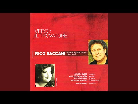 Il Trovatore: Act IV, "Siam giunti, ecco la torre... D'amor sull' ali rosee"