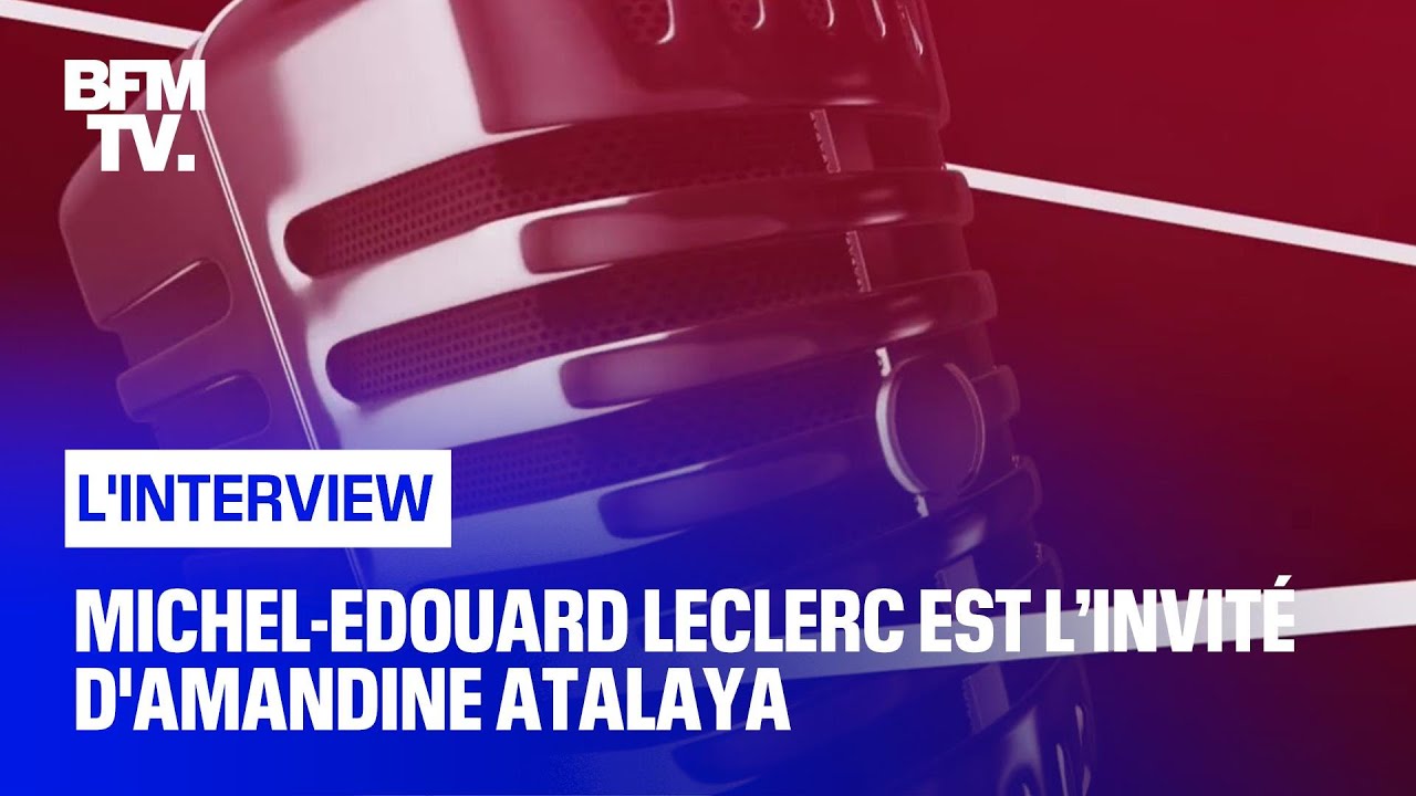 Michel-Edouard Leclerc face à Amandine Atalaya en direct