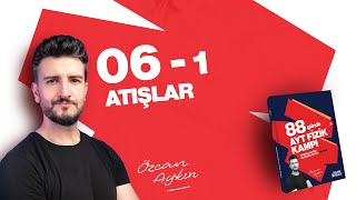 Eğik Atış - 1 | Atışlar | 88 Günde AYT Fizik Kampı | 15. Gün | 2026