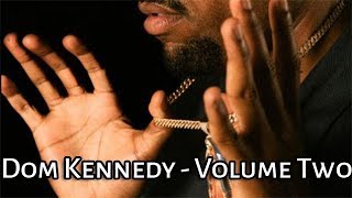Dom Kennedy - Volume Two (Full Mixtape)