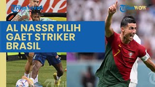 Al Nassr Pilih Gaet Striker Brasil, Ronaldo Tak Jadi ke Liga Arab Saudi seusai Piala Dunia 2022