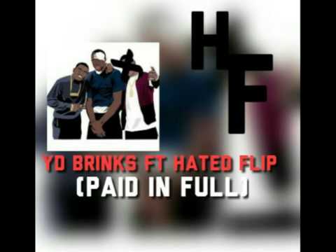 YD BRINKS FT HATED FLIP - PAID IN FULL