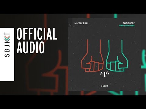Robosonic feat. EMPD - For The People (Sonny Fodera Remix)