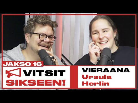 Vitsit Sikseen! Jakso 16 - Ursula Herlin