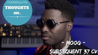 THOUGHTS ON EP. 1 Moog SUBsequent 37 CV - Analog Synthesizer