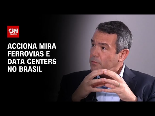 Acciona pretende atuar com ferrovias e data centers no Brasil, diz CEO | CNN NOVO DIA