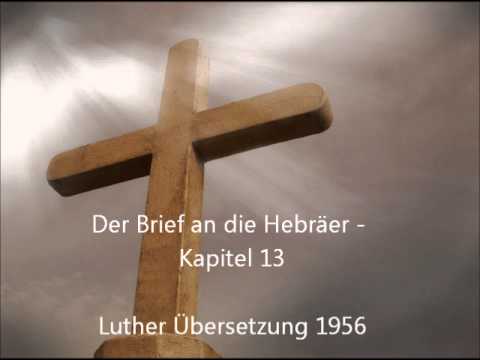 Der Brief an die Hebräer - Kapitel 13 [LuÜ]