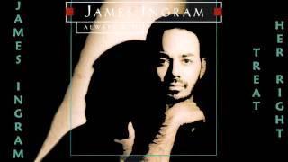 James Ingram - Treat Her Right 1993