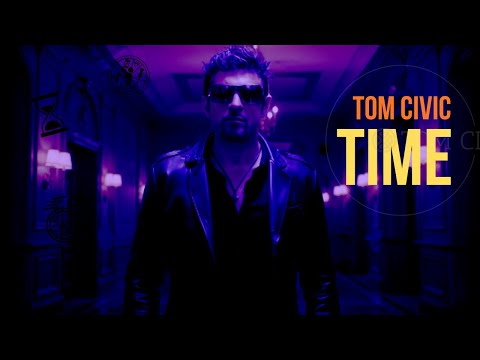 Tom Civic  - Time (Official Music Video)