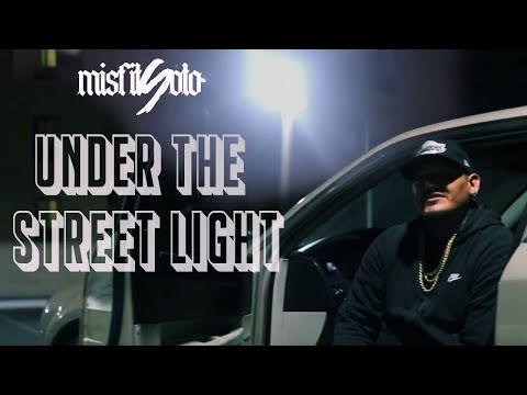 Misfit Soto - Under The Street Light (Official music video)