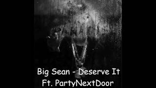 Big Sean - deserve it