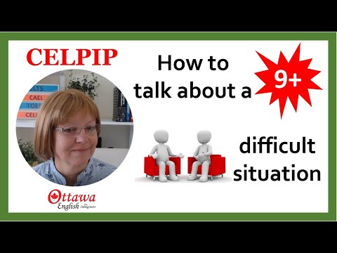 CELPIP Speaking Task 6 | How to talk about a difficult situation
