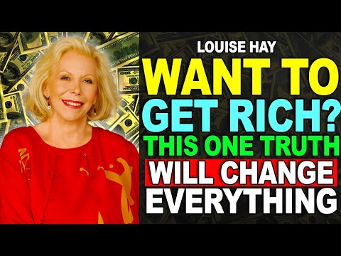 Louise Hay - You Will Become RICH Once You Understand THIS.
