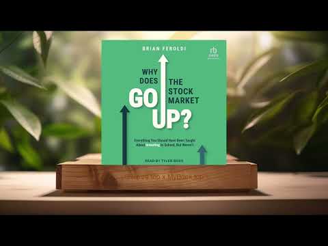 [Review] Why Does the Stock Market Go Up? (Brian Feroldi) Summarized