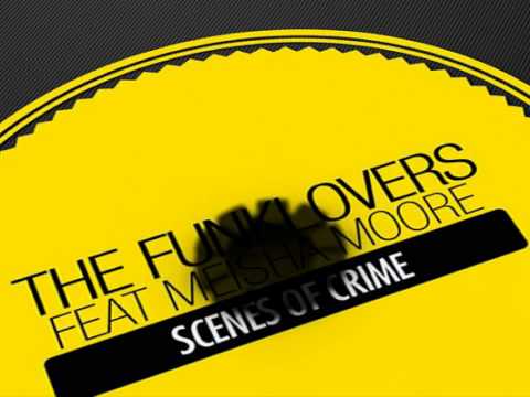 The Funklovers feat Meisha Moore - Scene of The Crime