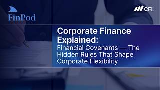 Corporate Finance Explained | Financial Covenants: The Hidden Rules That Shape Corporate Flexibility