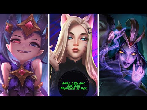 League of Legends Ahri, Leblanc and Zoe Montage by Nox
