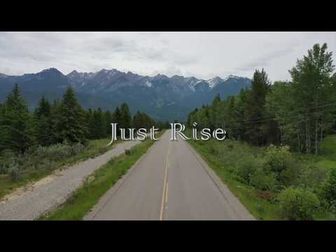 Just Rise - Alberta & British Columbia HD