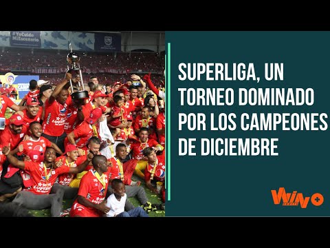 Superliga, un torneo dominado por los campeones de diciembre