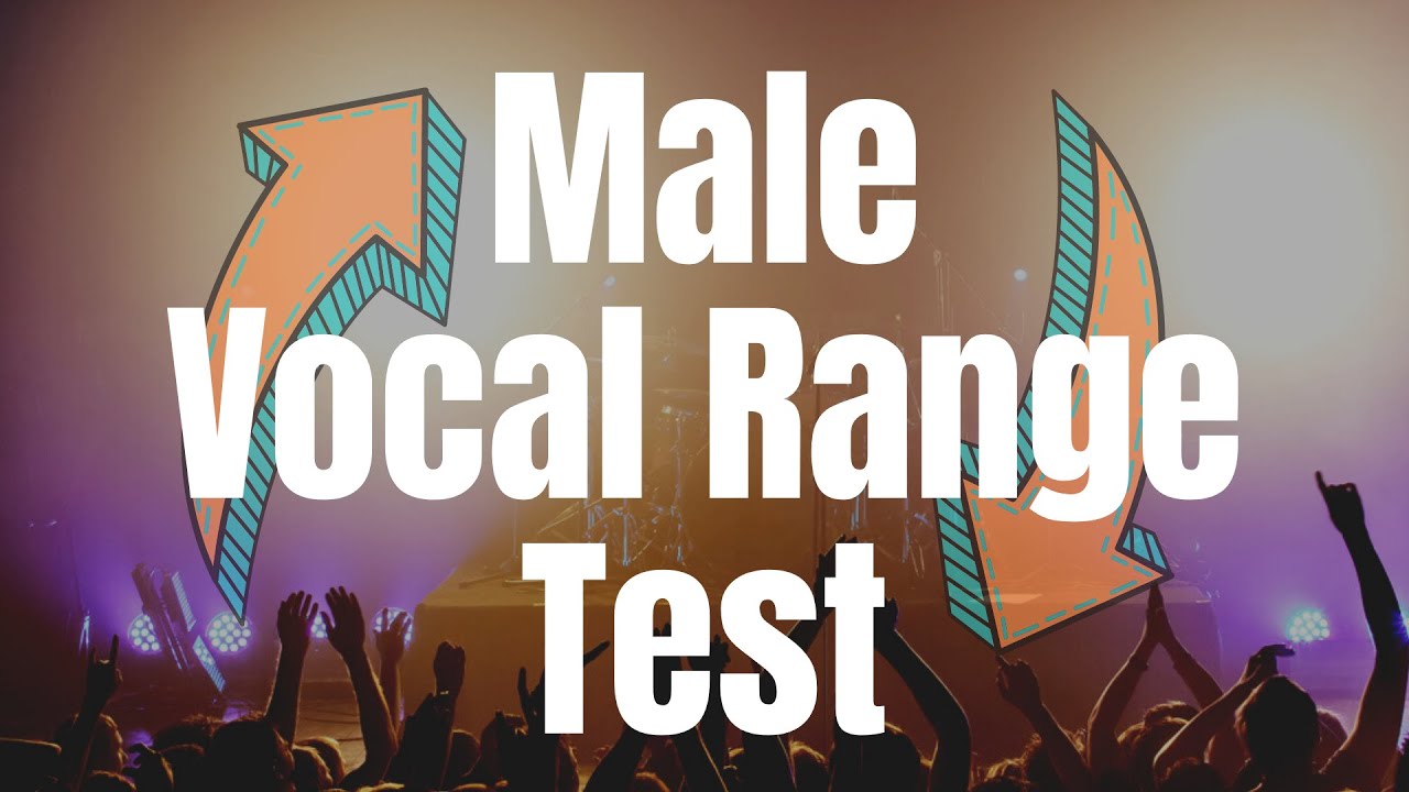 Vocal Range Test for Guys – Find Your Range FAST! 