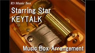 Starring Star/KEYTALK [Music Box] (Anime "Dragon Ball Super" ED)
