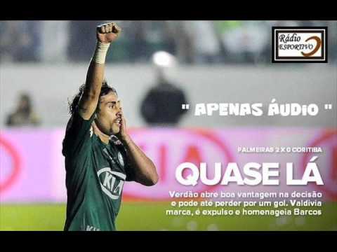 Palmeiras 2 x 0 Coritiba - Narração: Ulisses Costa - Copa do Brasil - Final - 1º Jogo - 05/06/12