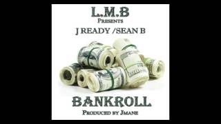 28Gang J Ready &quot;BankRoll&quot; ft Sean B Audio By @Wikidfilms_lugga