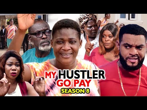 MY HUSTLE GO PAY SEASON 8 - Mercy Johnson | New Movie | 2019 Latest Nigerian Nollywood Movie