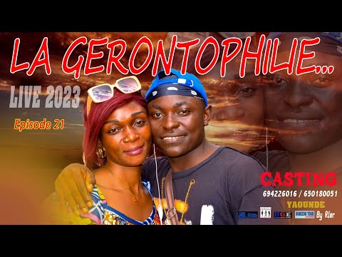 LIVE 2023...SÉRIE ÉPISODE 22 LA GERONTOPHILIE ... By rodrigue1er réalisateur