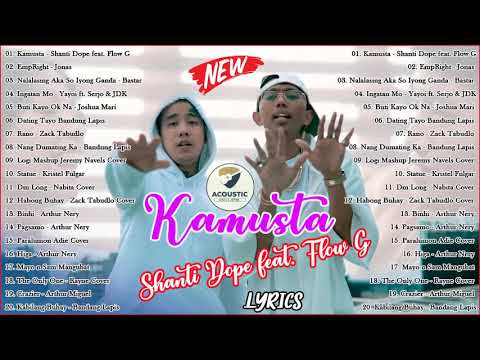 Kamusta - Shanti Dope feat. Flow G 💦 Top 100 Trending OPM Mashup Viral Kanta 2022