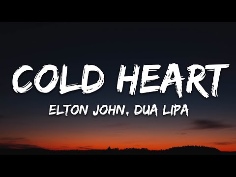 Elton John & Dua Lipa - Cold Heart (Lyrics) PNAU Remix
