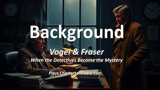 🎙️ Vogel & Fraser – Background