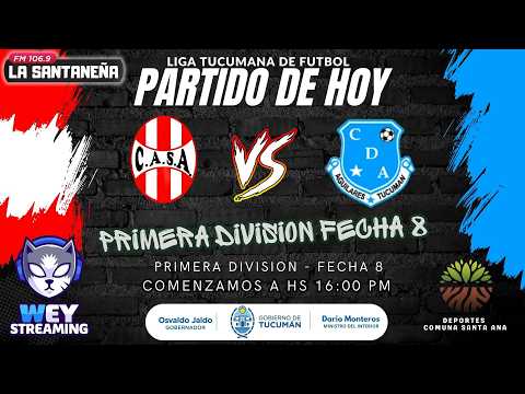 CLUB ATLETICO SANTA ANA VS C. DEPORTIVO AGUILARES - FM LA SANTANEÑA