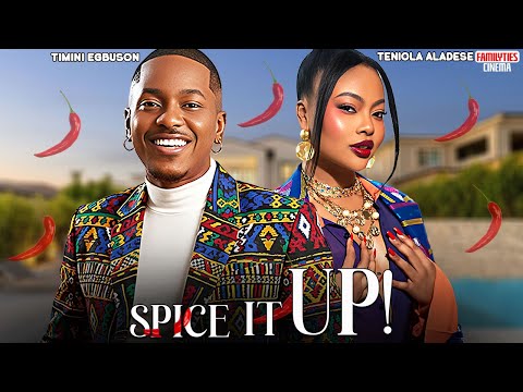 SPICE IT UP  - TIMINI EGBUSON, TENIOLA ALADESE - Nigerian Movie