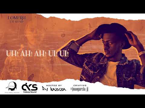 LOMERH - Uh Ah Ah (Áudio e Letra)