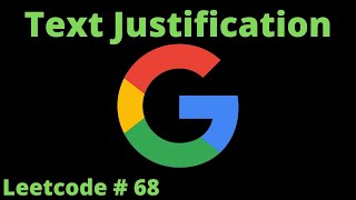 YouTube video 'TEXT JUSTIFICATION - LEETCODE # 68 | GOOGLE INTERVIEW QUESTION | PYTHON'