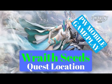Wraith Seeds Quest Location Perfect World Mobile Gameplay