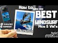 How To Get The BEST Windsurf Pictures Videos Insta360 Flymount