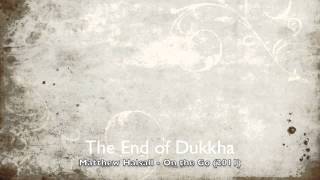 The End of Dukkha - Matthew Halsall