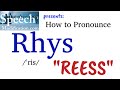 How to Pronounce Rhys